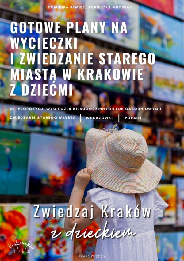 Gotowe plany na wycieczki i zwiedzanie Starego miasta w Krakowie z dziećmi